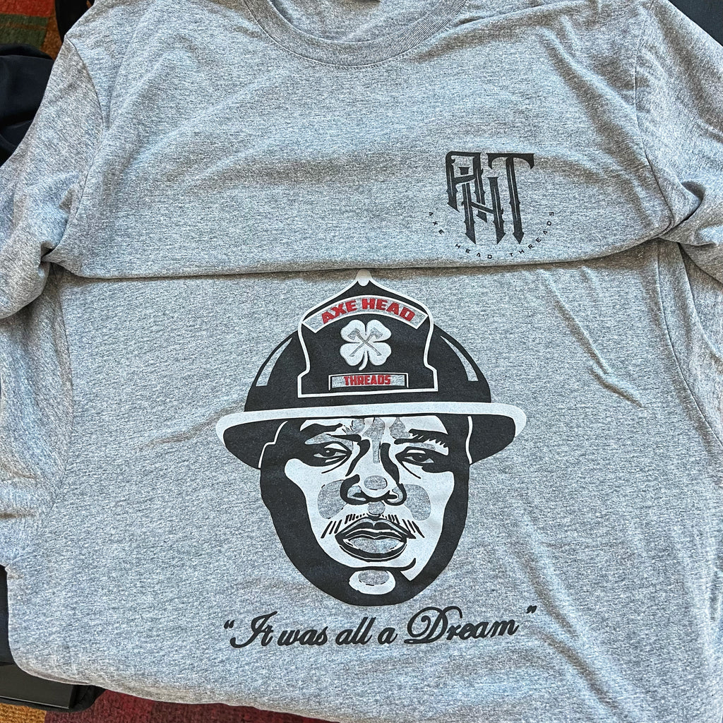 AHT “It was all a Dream” Shirt Axe Head Threads