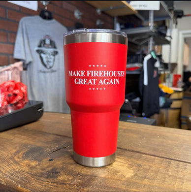 AHT “Make Firehouses Great Again” Insulated Tumbler